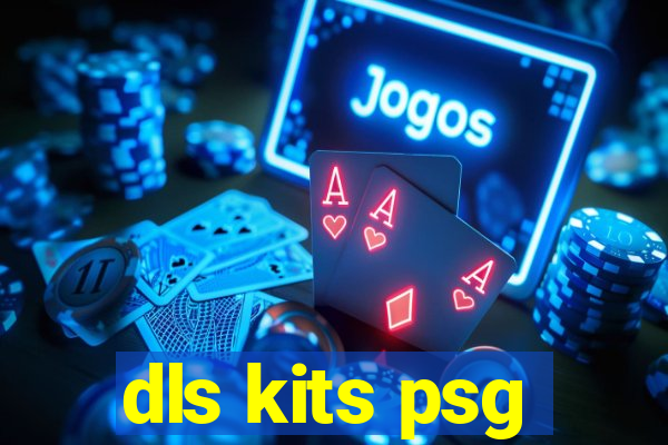 dls kits psg